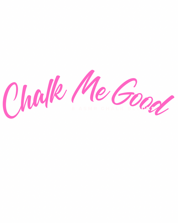 Chalk Me Good 